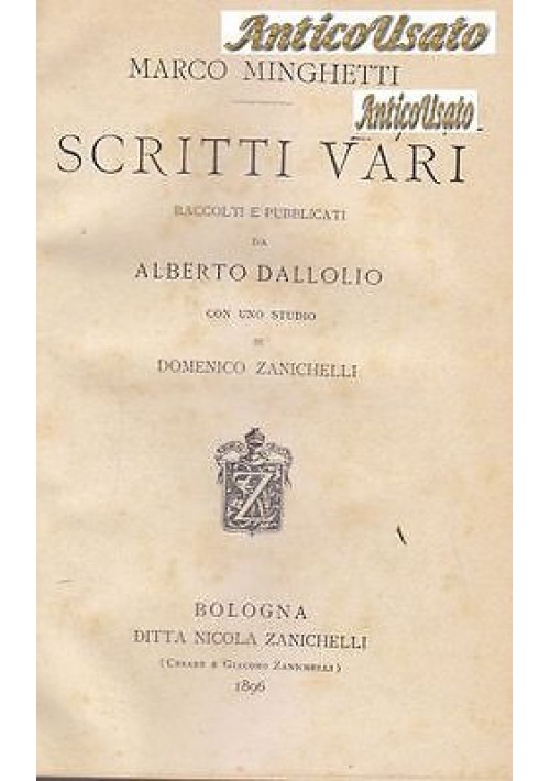 SCRITTI VARI di Marco Minghetti raccolti  da Alberto Dallolio 1896 Zanichelli