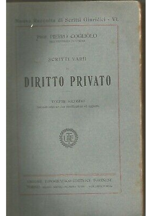 SCRITTI VARII DI DIRITTO PRIVATO 2 volumi Pietro Cogliolo 1917 UTET  *