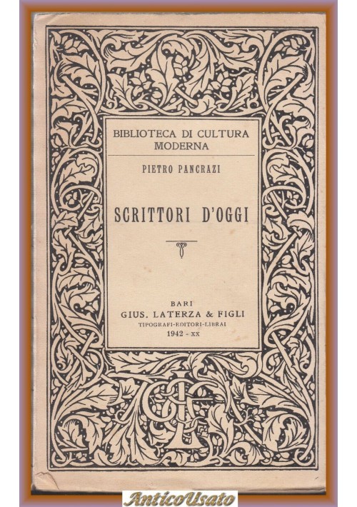 SCRITTORI D'OGGI di Pietro Pancrazi 1942 Laterza Libro letteratura italiana