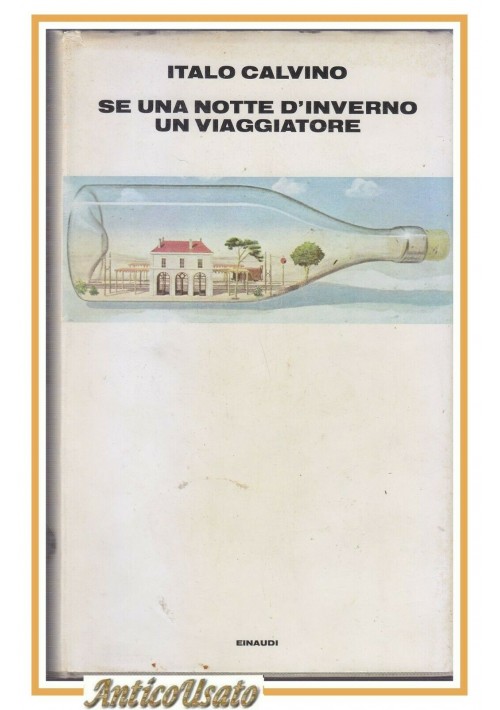 ESAURITO - SE UNA NOTTE D'INVERNO UN VIAGGIATORE di Italo Calvino 1979 Einaudi III ed libro