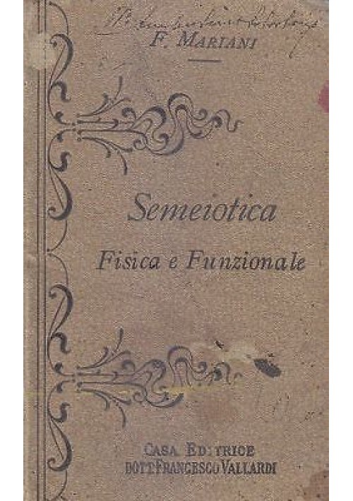 SEMEIOTICA FISICA E FUNZIONALE di F. Mariani II ediz. Vallardi presum. anni '10