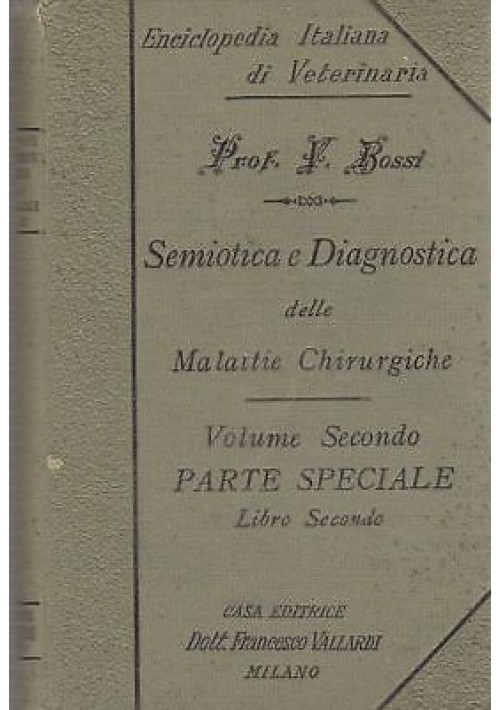 SEMIOTICA E DIAGNOSTICA DELLE MALATTIE CHIRURGICHE Vol. II Parte speciale  