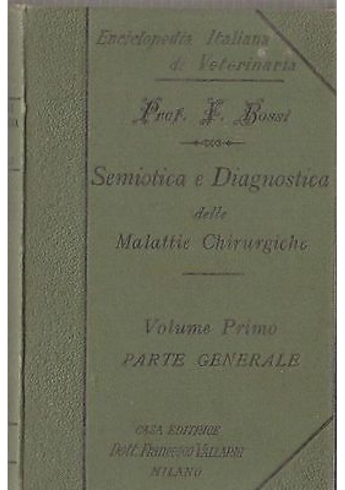 SEMIOTICA E DIAGNOSTICA DELLE MALATTIE CHIRURGICHE Vol.I Parte generale 