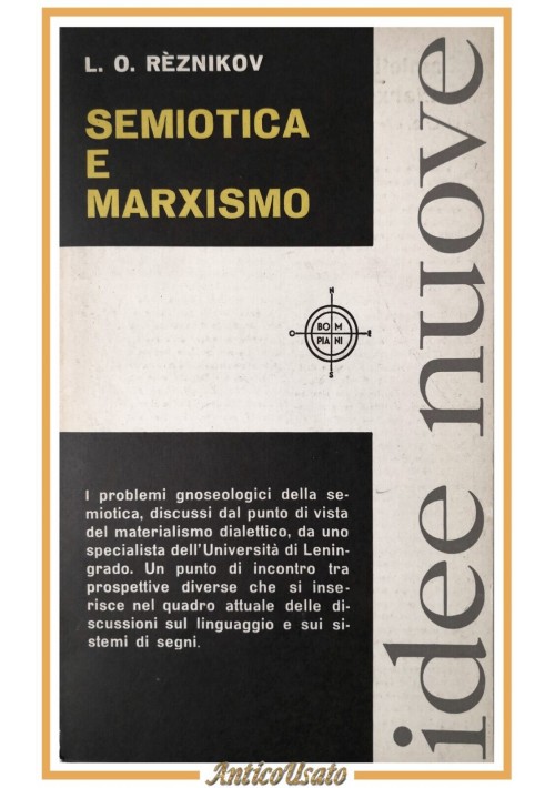 ESAURITO  - SEMIOTICA E MARXISMO di L O Reznikov  1967 Bompiani Libro Filosofia Linguistica