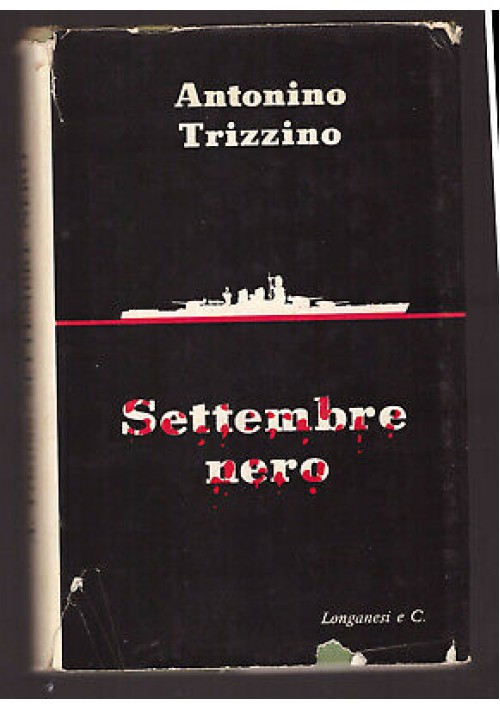 SETTEMBRE NERO di Antonino Trizzino 1956 Longanesi il mondo nuovo