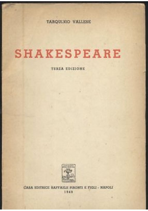 SHAKESPEARE di Tarquinio Vallese 1949 Raffaele Pironti editore 