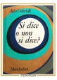 SI DICE O NON SI DICE di Aldo Gabrielli 1969 Mondadori libro guida al parlare corretto