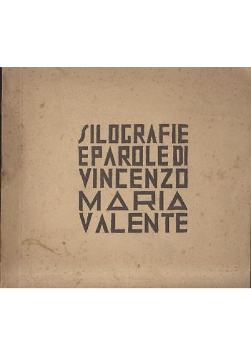 SILOGRAFIE E PAROLE prima raccolta di Vincenzo Maria Valente 1939 Molfetta *