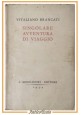 SINGOLARE AVVENTURA DI VIAGGIO Vitaliano Brancati 1934 Mondadori I edizione