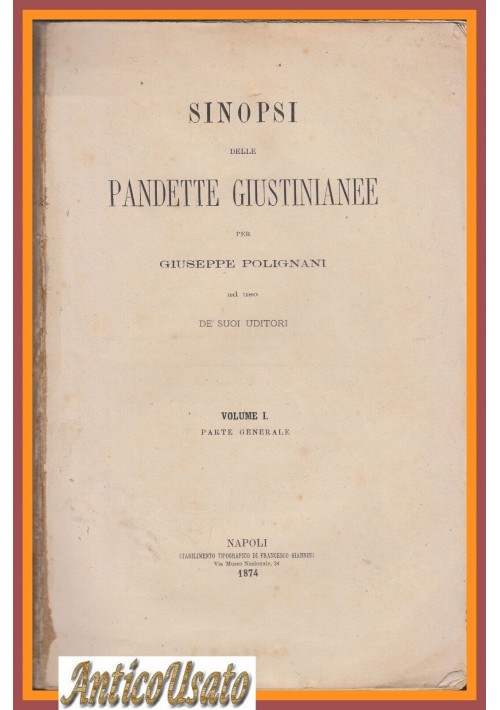 SINOPSI DELLE PANDETTE GIUSTINIANEE volume I di Giuseppe Polignani 1874 Libro