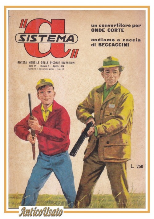 SISTEMA A agosto 1964 rivista vintage fai da te elettronica caccia beccaccini