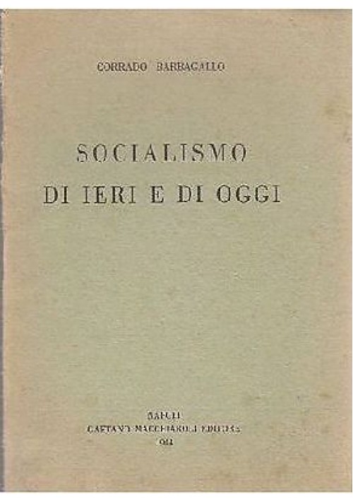 Socialismo Di Ieri E di Oggi di Corrado Barbagallo 1944 Gaetano Macchiaroli  