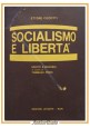 SOCIALISMO E LIBERTÀ di Ettore Ciccotti 1983 Edizioni Levante Libro scritti