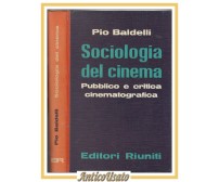 SOCIOLOGIA DEL CINEMA di Pio Baldelli 1963 Libro Pubblico critica cinematografic