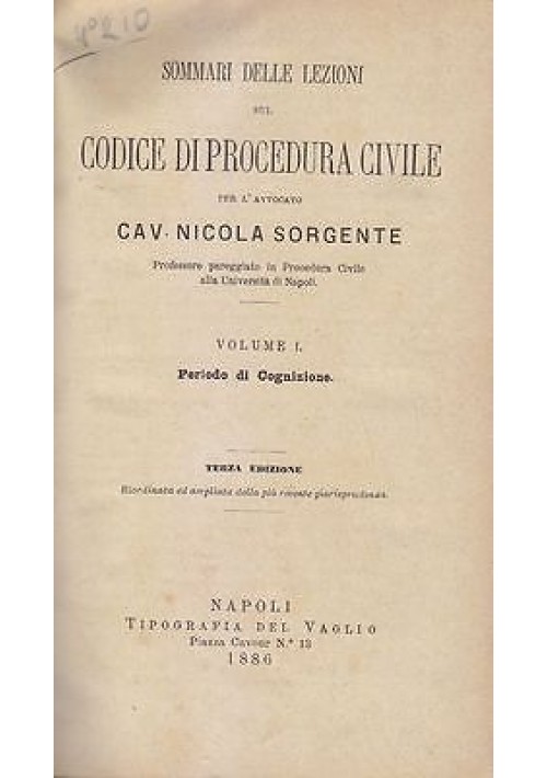SOMMARI LEZIONI CODICE DI PROCEDURA CIVILE 2 voll in 1 Nicola Sorgente 1884 1886