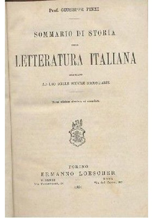 SOMMARIO DI STORIA DELLA LETTERATURA ITALIANA di Giuseppe Finzi - Loescher 1891 