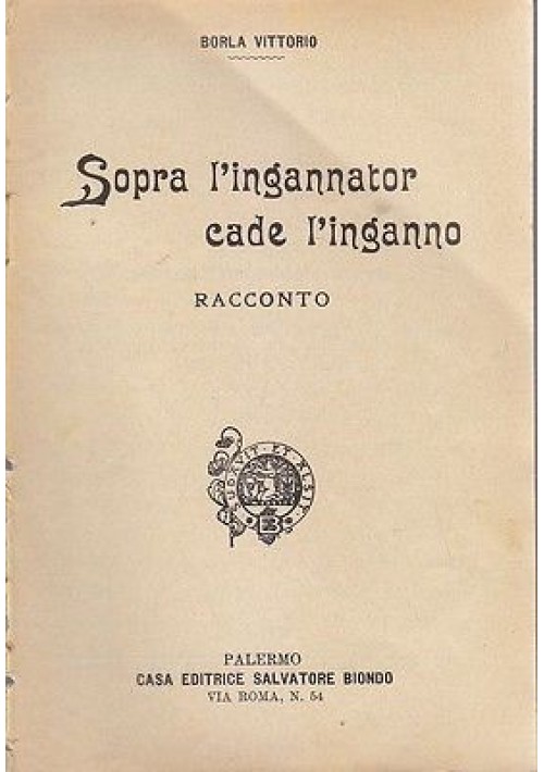 SOPRA L'INGANNATOR CADE L'INGANNO di Borla Vittorio - Salvatore Biondo 1913?