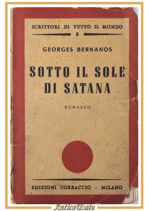 SOTTO IL SOLE DI SATANA Georges Bernanos - Corbaccio I edizione? Libro Romanzo