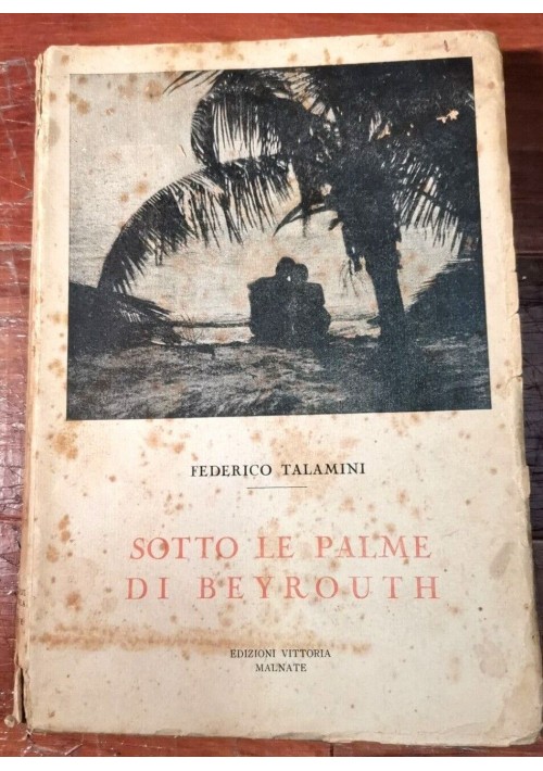 SOTTO LE PALME DI BEYROUTH Federico Talamini 1933 Vittoria libro romanzo