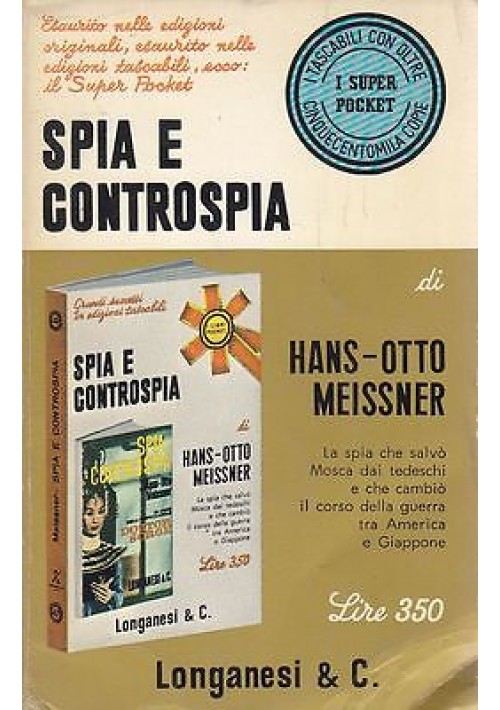 SPIA E CONTROSPIA di Hans Otto Meissner 1969 Longanesi Pocket Editore 