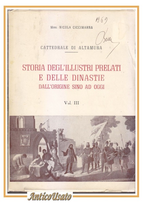 STORIA DEGLI ILLUSTRI PRELATI E DELLE DINASTIE VOLUME III Cattedrale Di Altamura