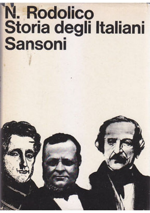 STORIA DEGLI ITALIANI Niccolò Rodolico 1969 Sansoni Dall Italia dei mille Piave