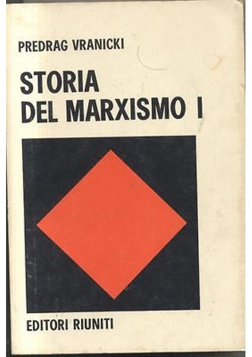 STORIA DEL MARXISMO vol. I Marx Lenin di Predrag Vranicki 1971 Editori Riuniti 