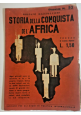 STORIA DELLA CONQUISTA DELL'AFRICA di Ridolfo Mazzucconi completa 66 fascicoli