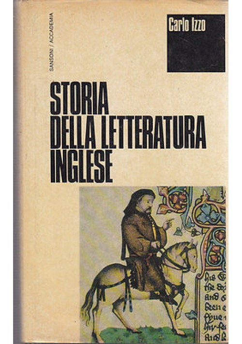 STORIA DELLA LETTERATURA INGLESE di Carlo Izzo 1968 Sansoni editore