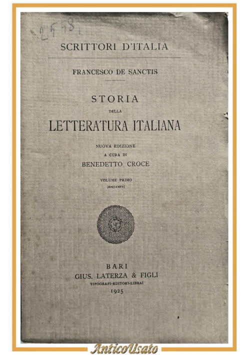 STORIA DELLA LETTERATURA ITALIANA di Francesco De Sanctis volume I 1925 Laterza