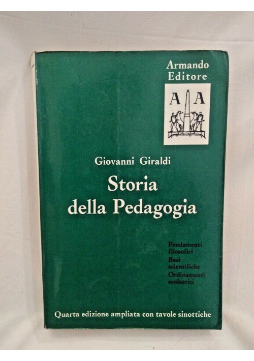 STORIA DELLA PEDAGOGIA di Giovanni Giraldi 1966 Armando curiosa