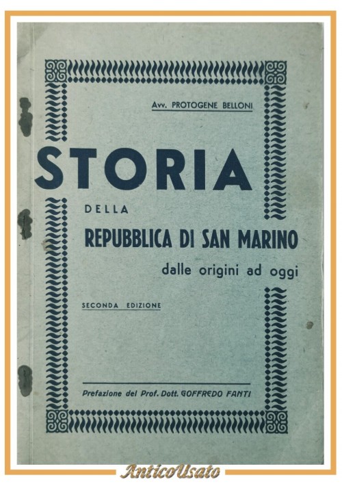 STORIA DELLA REPUBBLICA DI SAN MARINO origini oggi Protogene Belloni 1941 Libro
