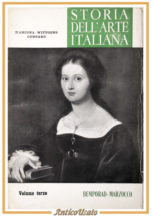STORIA DELL'ARTE ITALIANA volume 3 di D'Ancona Wittgens Gengaro 1962 Bemporad