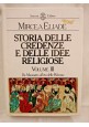 ESAURITO - STORIA DELLE CREDENZE E DELLE IDEE RELIGIOSE di Mircea Eliade Sansoni 3 volumi