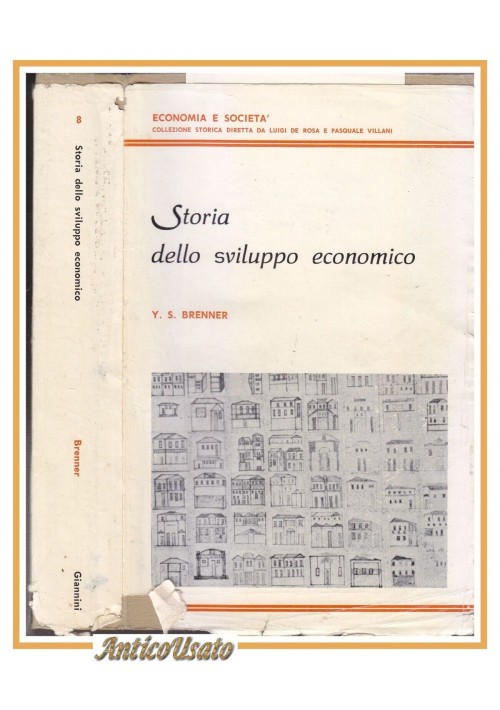 STORIA DELLO SVILUPPO ECONOMICO di Brenner 1971 Giannini Libro Economia Società