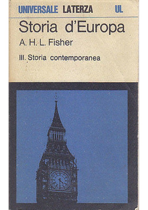 STORIA D'EUROPA vol. III STORIA CONTEMPORANEA di A.H. Fisher 1969 Laterza