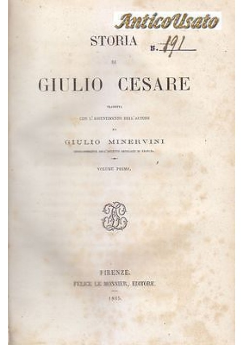 STORIA DI GIULIO CESARE 2 VOLUMI di G. Minervini 1865 67 Successori Le Monnier 