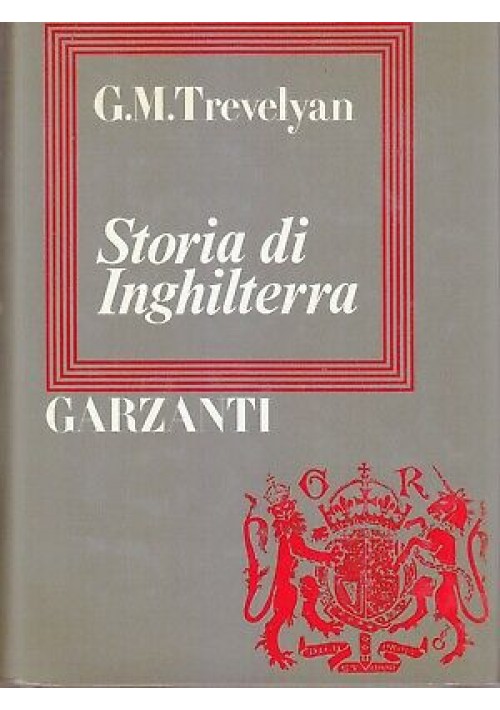 ESAURITO - STORIA DI INGHILTERRA di George Macaulay Trevelyan - Garzanti Editore 1981