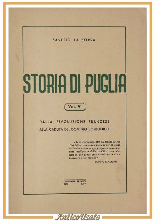 STORIA DI PUGLIA rivoluzione francese di Saverio La Sorsa Volume V 1960 Levante