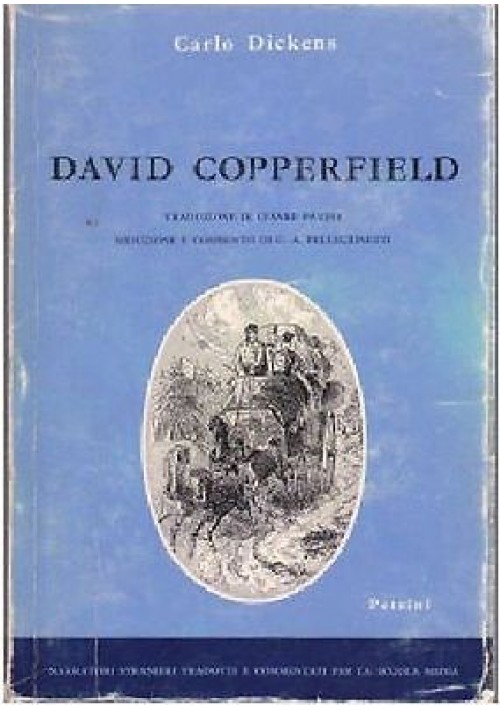 STORIA E PERSONALI ESPERIENZE DAVID COPPERFIELD Dickens traduzione Cesare Pavese