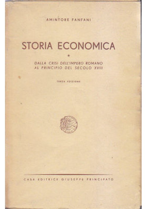 STORIA ECONOMICA Amintore Fanfani 1948 Giuseppe Principato III edizione 