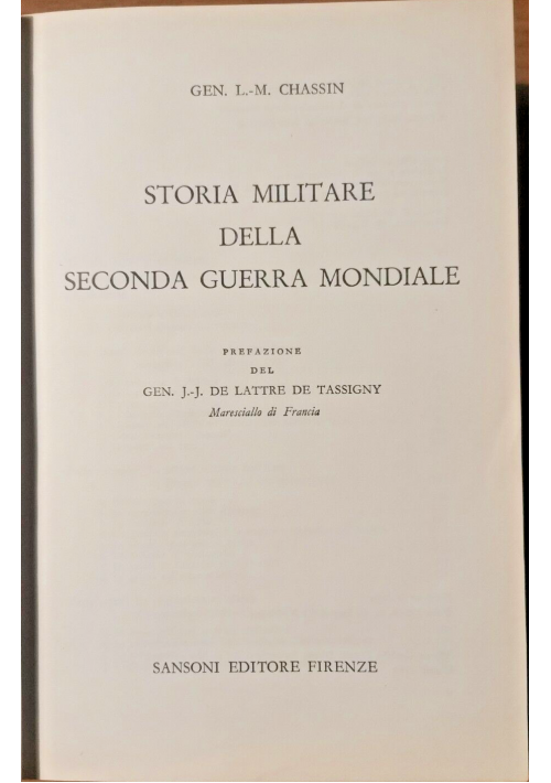 STORIA MILITARE DELLA SECONDA GUERRA MONDIALE di L M Chassin 1964 Sansoni Libro