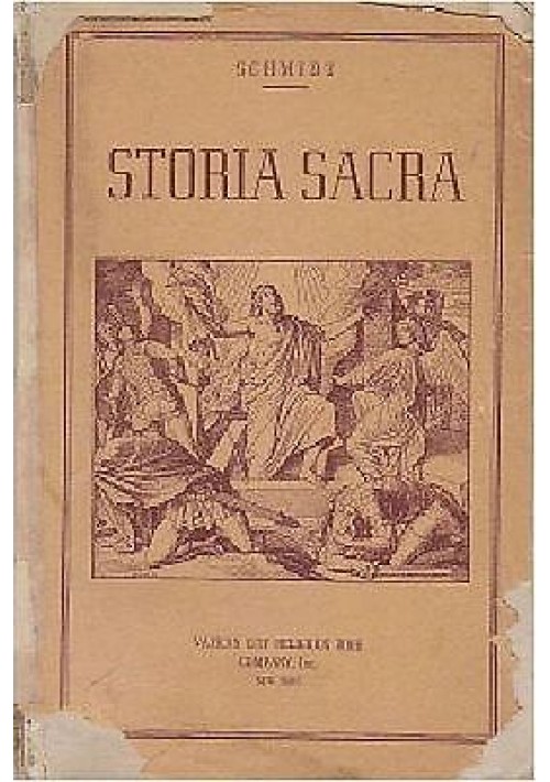 STORIA SACRA vecchio e nuovo testamento con riflessioni e spiegazioni di Schmidt