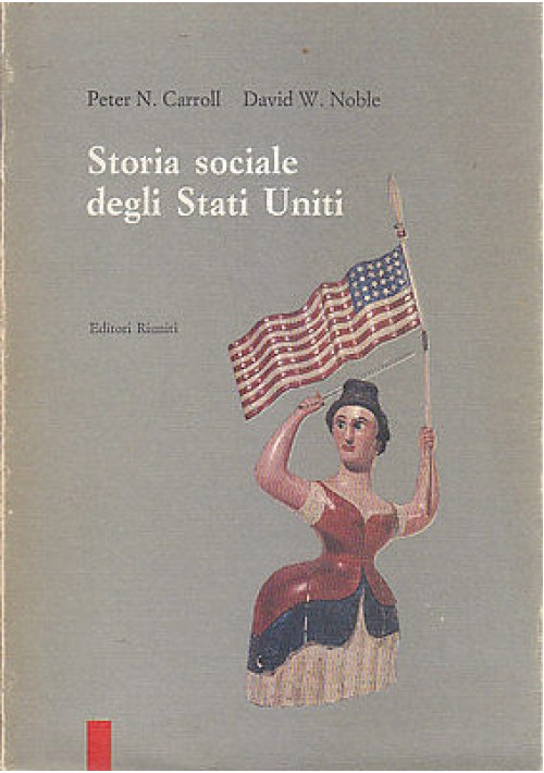 STORIA SOCIALE DEGLI STATI UNITI di Peter N. Carrol , David W. Noble