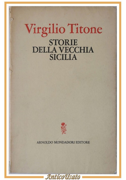 STORIE DELLA VECCHIA SICILIA di Virgilio Titone 1971 Mondadori Libro I edizione