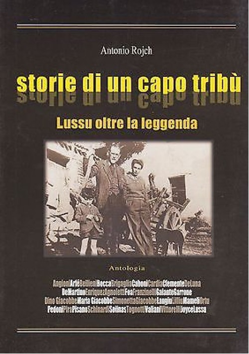 Storie Di Un Capo TribÙ Lussu Oltre La Leggenda di Antonio Rojch 2000