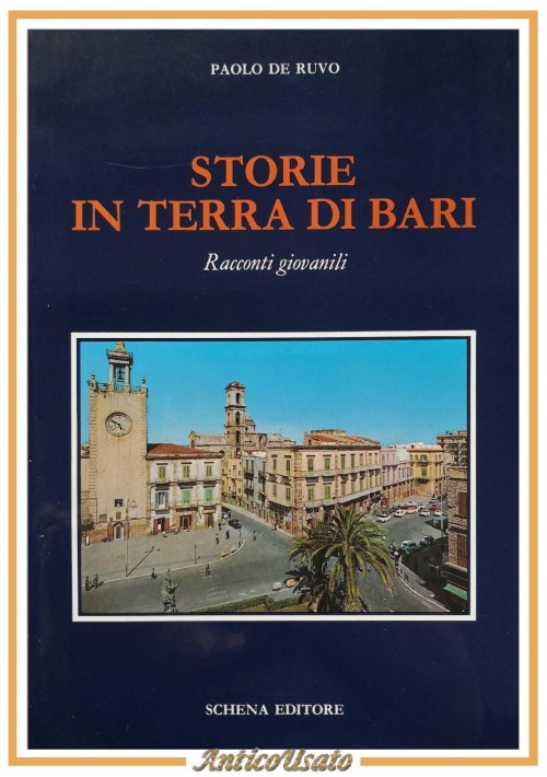 STORIE IN TERRA DI BARI racconti giovanili Paolo De Ruvo 1991 Schena Libro