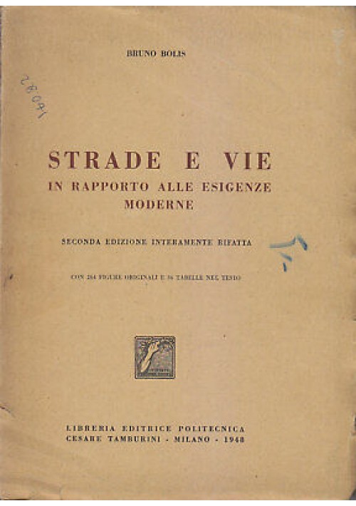 ESAURITO - STRADE E VIE IN RAPPORTO ALLE ESIGENZE MODERNE Bruno Bolis 1948 Politecnica