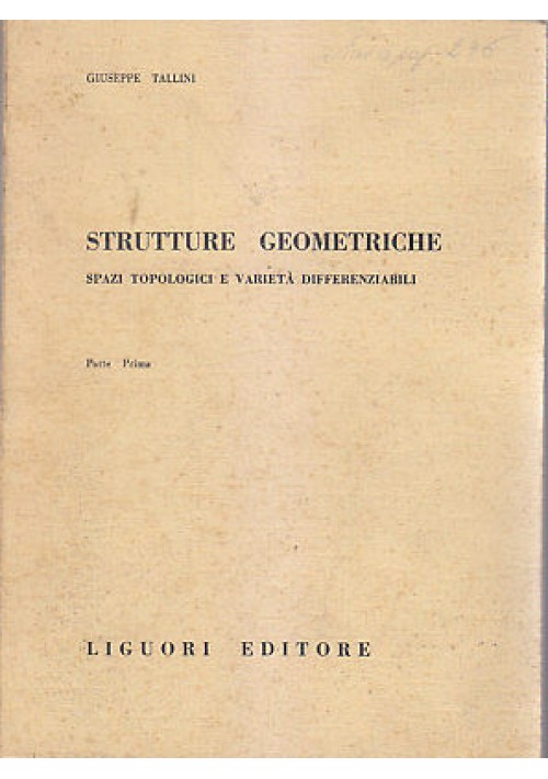 ESAURITO - STRUTTURE GEOMETRICHE spazi topologici e varietà differenziabili 1970 Tallini *