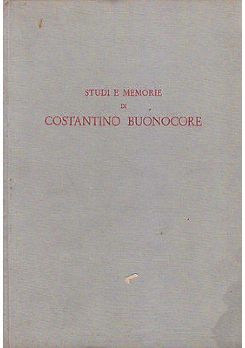 STUDI E MEMORIE DI COSTANTINO BUONOCORE - L arte tipografica Editore 1958